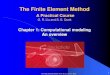 Finite Element Method - Elsevier · 2013-09-03 · The Finite Element Method by G. R. Liu and S. S. Quek 2 CONTENTS INTRODUCTION PHYSICAL PROBLEMS IN ENGINEERING COMPUTATIONAL MODELLING