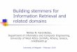 Building stemmers for Information Retrieval and related ...users.teiath.gr/nnk/InternationalLectures/Building... · Building stemmers for Information Retrieval and related domains