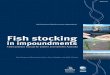 Fish Stocking Strategies for Impoundments Projects... · 2019-01-08 · Fish stocking is a valuable and widely used fisheries management tool. If managed well, a fish stocking program