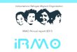 IRMO Annual report 2013irmo.org.uk/wp-content/uploads/2014/04/IRMOs-Annual-Report-2013.… · IRMO Annual report 2013 We are very pleased to present this annual report 2013, following