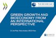GREEN GROWTH AND BIOECONOMY FROM AN INTERNATIONAL PERSPECTIVE · A Bioeconomy 1for Europe “Significant growth is expected to arise from sustainable primary production, food processing