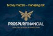 Disclaimer - Sarina Russo Entrepreneurs. · 2019-12-18 · Disclaimer This briefing is presented by Ben McLennan of HM Financial Group Pty Ltd trading as Prospur Financial, Corporate