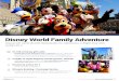 parks at Walt Disney World Resort in Orlando, Florida ... · Disney World Family Adventure $1,100 in Disney gift cards - Reedemable toward admission, food, or souvenirs. May be used