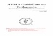 AVMA Guidelines on Euthanasia › dep › fgw › pdf › rehab_avma_euthanasiaguidelines.pdfAVMA Guidelines on Euthanasia (Formerly Report of the AVMA Panel on Euthanasia) _____ June