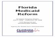 Florida Medicaid Reform...3 II. Status of Medicaid Reform A. Health Care Delivery System 1. Health Plan Contracting Process Overview All health plans, including current contractors