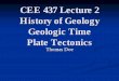 CEE 437 Lecture 2 Minerals - University of WashingtonCEE 437 Lecture 2 History of Geology Geologic Time Plate Tectonics Thomas Doe. Geology — Brief History ... Rutherford and the
