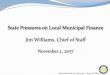 State Pressures on Local Municipal Finance Jim Williams ...alaskamanagers.org › wp-content › uploads › 2017 › 12 › FNSB... · Fairbanks North Star Borough –Mayor’s Office