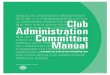 Club Administration Committee Manual · and social media. This is fundamental to keeping members informed of Rotary news that may not be covered during club meetings. These forms