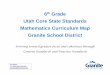 Utah Core State Standards Mathematics Curriculum … › ...6th Grade Utah Core State Standards Mathematics Curriculum Map Granite School District Striving toward greater focus and