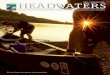 FALL / WINTER 2016 HEADWATERS - WV Rivers · the good things its waters can do for West Virginia.” Elkspedition: A Love Story For All Our Rivers in West Virginia Adam Swisher and