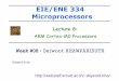 EIE/ENE 334 Microprocessors - KMUTTwebstaff.kmutt.ac.th/~dejwoot.kha/CalenderYear/Year2556/ene334/p… · MOV r0, r1 ; copy r1 to r0 arithmetic logical move manipulation (has destination