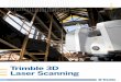Trimble 3D Laser Scanning … · Back in the office, Trimble Business Center software lets you fully integrate Trimble SX10 data into your projects using the familiar workflows of