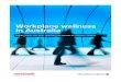 158551 Workplace Wellness in Australia V15 - Healthier Work€¦ · workplace wellness in Australia from the employer’s perspective and discusses the issues and enablers for growth