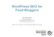 WordPress & SEO for Food Bloggers - Wholegrain Digital€¦ · One H1 heading as the main heading on each post Setup your website correctly ... • Automatically generate sitemaps