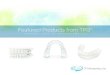 Featured Products from TPO - TP Orthodontics · • Efficient treatment without the need for headgear, implants or functional appliances • Pre-adjusted to capture 100% torque and