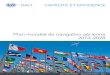 Plan mondial de navigation aérienne 2013–2028 · Le Plan mondial de navigation aérienne (GANP) de l’OACI en est à sa quatrième édition. Destiné à orienter les progrès