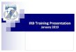 IRB Training Presentation - LECOM...IRB Training Presentation January 2019 Objectives: nReaders will be able to: ¨Determine if project is “human subjects research” ¨Determine