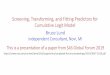 Screening, Transforming, and Fitting Predictors for ...MSUG 2019 Screening, Transforming, and Fitting Predictors for Cumulative Logit Model Topics for Today A. Describe the Cumulative