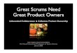 Great Scrums Need Great Product Owners Great Scrums Need Great Product Owners Unbounded Collaboration