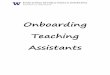 Onboarding Teaching Assistants · Onboarding Teaching Assistants 2017-2018 Page 5 of 26 EVANS SCHOOL Welcome to the Evans School of Public Policy & Governance. We are delighted to