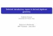 Selected introductory topics in derived algebraic geometry · 1 A ne derived geometry Homotopical algebra of dg-modules and cdga’s (char 0) Cotangent complex ... Etale topology