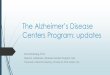 The Alzheimer’s Disease Centers Program: updatesGrant writing workshop 30 post-doctoral trainees Conjunction with ADRD summit March 14-15, 2019 Bethesda, MD REC Junior faculty Oct
