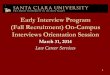 Early Interview Program (Fall Recruitment) On …law.scu.edu/wp-content/uploads/OCI-Presentation_2014...What is the Early Interview Program (Fall Recruitment)? •On-Campus Interviews
