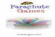 Parachute Games Pack Woodlands - Redbridge SERCredbridgeserc.org/uploads/...Parachute_Games_Pack.pdf · • All those who like Marmite TURTLE Imagine that the parachute is the shell