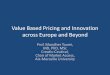 Value Based Pricing and Innovation across Europe and Beyond · Value Based Pricing and Innovation across Europe and Beyond Prof. Mondher Toumi, MD, PhD, MSc Creativ-Ceutical, Chair