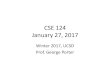 CSE 124 January 27, 2017 - Home | Computer Sciencecseweb.ucsd.edu/~gmporter/classes/wi17/cse124/... · CSE 124 January 27, 2017 Winter 2017, UCSD Prof. George Porter