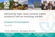 Delivering high value mineral sands products into an ...media.abnnewswire.net/media/en/docs/ASX-MZI-782836.pdf · 3D Printing and AM: a game-changer for TiO 2 Significant potential