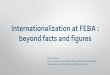 Internationalization at FEBA : beyond facts and figuresconferences.ulbsibiu.ro › seeint › presentations › 14... · Outgoing study mobilities 5 Top 5 destination countries 1