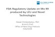 FDA Regulatory Update on Mo 99 produced by LEU and Novel ... · meetings, IND NDA, ANDA (Abbreviated New Drug Application), post approval supplemental submissions – Pre-submission