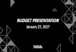 BUDGET PRESENTATION › docs › president › Presidents...BUDGET PRESENTATION January 27, 2017 …WHAT WE KNOW SO FAR. NU State-Aided Budget SOURCES State Appropriations 62% Tuition