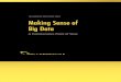 COLLABORATIVE WHITE PAPER SERIES Making …...Making Sense of Big Data: A Collaborative Point of View This Collaborative Point of View will present you with the many dimensions of
