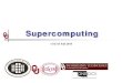 Supercomputing in Plain English: Overviewcs1313.ou.edu/supercomputing_lesson.pdfSupercomputing Lesson CS1313 Fall 2018 19 Secondary Storage Where data and programs reside that are