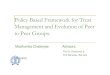 Policy Based Framework for Trust Management and Evolution of … › ~madhumita › thesis › thesis-final... · 2013-07-28 · Policy Based Framework for Trust Management and Evolution