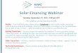 Solar Financing Webinar - icma.org › sites › default › files › 303090_Solar... · Solar Financing Webinar Tuesday, September 27, 2011, 1:00 pm EDT The webinar will be starting
