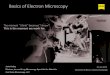 Basics of Electron Microscopy - University of Illinois at ......•Scanning electron microscopes (SEM): 0.2 –30 kV •Transmission electron microscopes (TEM): 40 –1200 kV Light