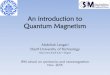 An introduction to Quantum Magnetismphysics.ipm.ac.ir/conferences/fssn/note/A.Langari1.pdfAn introduction to Quantum Magnetism Abdollah Langari Sharif University of Technology 