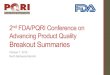 Advancing Product Quality Breakout Summaries · August 2015 – Dissolution Specification for BCS Class 1 and 3 drug products . Biopharmaceutics - BCS Biowaivers ... FDA/PQRI Conference