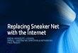 Replacing Sneaker Net with the Internet - Drexel Universitycak46/eport/docs/INFO 614... · • Electronic signature means a computer data compilation of any symbol or series of symbols
