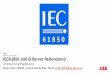 IEC61850 and Ethernet Redundancy · 2020-06-23 · IEC 61850 and Ethernet Redundancy IEC 61850 consists of the above parts, under the general title Communication networks and systems
