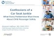 Confessions of a Car Seat Junkie - AAP Point-of-Care-Solutions · 2019-08-29 · of child passenger safety (CPS) science, including: • Epidemiology • Physics • Anatomy and physiology