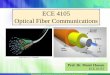 ECE 4105 Optical Fiber Communications. Introduction and... · First Generation of Optical Fiber Communication System In 1977, field trails on optical fiber communications were held,