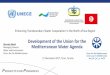Development of the Union for the Mediterranean Water Agenda...Union for the Mediterranean Water Agenda to enhance regional cooperation towards sustainable and integrated water management