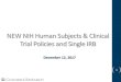 NEW NIH Human Subjects & Clinical Trial Policies and ... · 12/12/2017  · Funding Opportunity Announcement (FOA) that allows clinical trials, effective with due dates on or after
