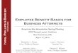Employee Benefit Basics for Chartered Business … ABA...Employee Benefit Basics for Business Attorneys American Bar Association Spring Meeting 2015 Young Lawyer Institute San Francisco,