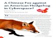 A Chinese Fox against an American Hedgehog in Cyberspace? · A Chinese Fox against an American Hedgehog in Cyberspace? Kimberly Orinx Tanguy Struye de Swielande, PhD W hile the end