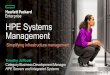 HPE Systems Management - APSU · HPE Systems Management Simplifying infrastructure management Thursday 5th May 2016 Timothy Jeffcoat Category Business Development Manager HPE Servers